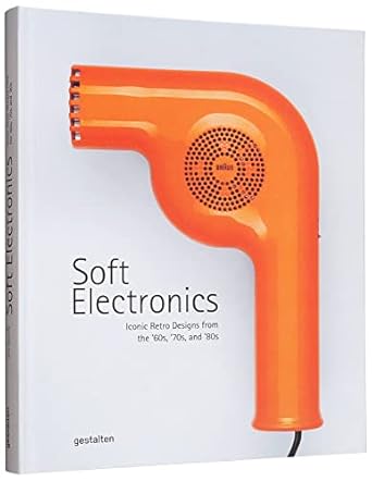 Soft Electronics, Iconic Retro Designs From The 60's, 70's & 80's